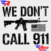 [[ We Don't Call 911 ]]